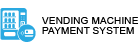 Vending Machine Payment System